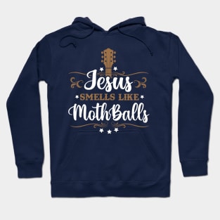 Jesus Smells Like Moth Balls Hoodie